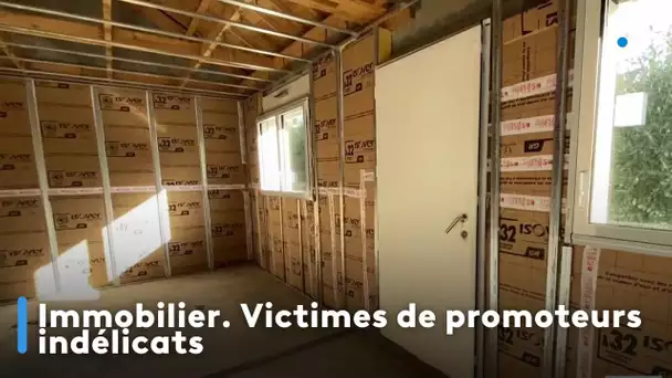 Immobilier. Victimes de promoteurs indélicats