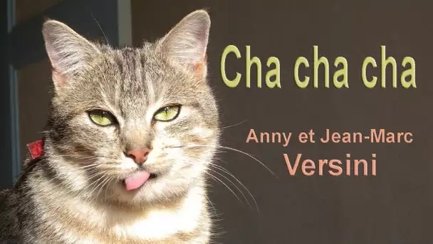 Anny Versini, Jean-Marc Versini - Cha cha cha (Clip officiel)