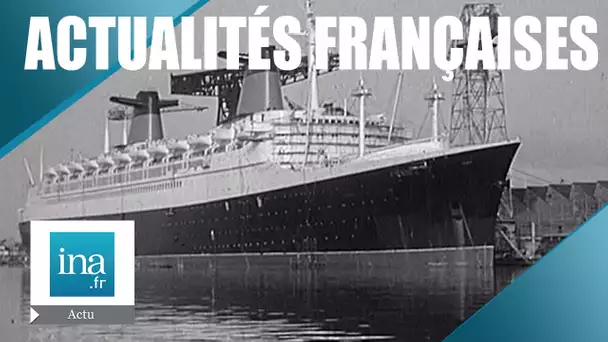 Les Actualités Françaises du 01 novembre 1961 : Le paquebot France | Archive INA