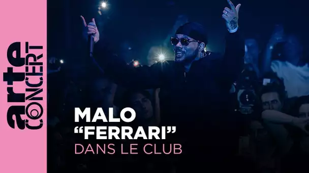 Malo "Ferrari" - Dans le Club – ARTE Concert