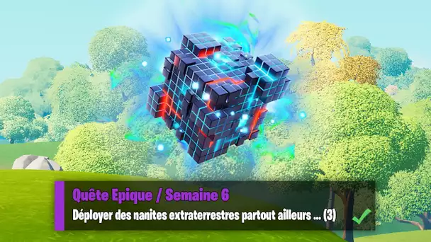 DEPLOYER DES NANITES EXTRATERRESTRES PARTOUT AILLEURS QUE HOLLY HATCHERY (3) - FORTNITE SEMAINE 6