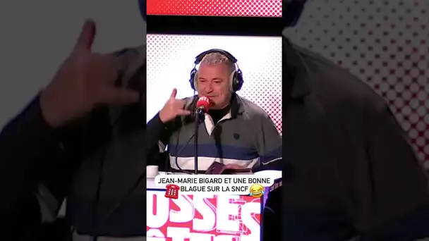 La blague de Jean-Marie Bigard sur la SNCF