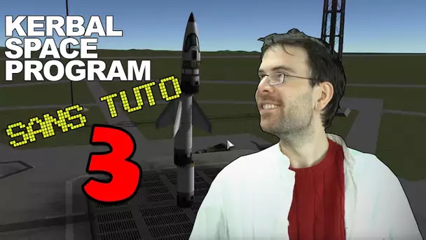 Kerbal Space Program (Sans tuto) - Episode 3