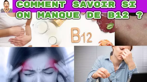 Voici 8 signes avant-coureurs de carence en vitamine B12 qu'il ne faut pas ignorer.