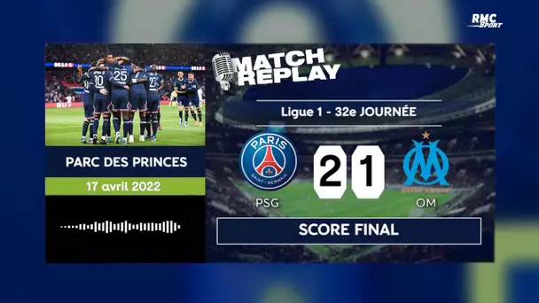 PSG 2-1 OM : La victoire parisienne avec les commentaires RMC