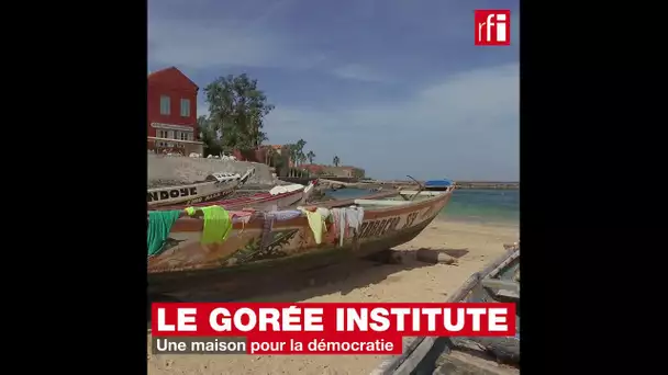 Le Gorée Institute, une maison pour la démocratie