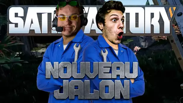 Satisfactory #47 : Nouveau jalon