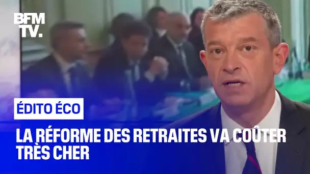 La réforme des retraites va coûter très cher