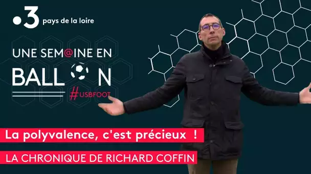 La polyvalence, c'est précieux ! explication dans l'édito de Richard Coffin