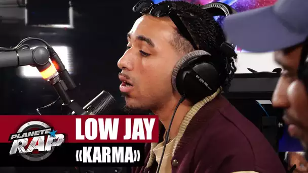 Low Jay - Karma #PlanèteRap