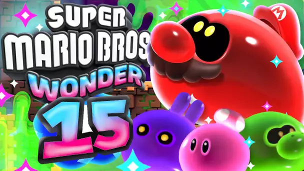 SUPER MARIO BROS WONDER ÉPISODE 15 | LA MEILLEURE TRANSFORMATION DE MARIO !