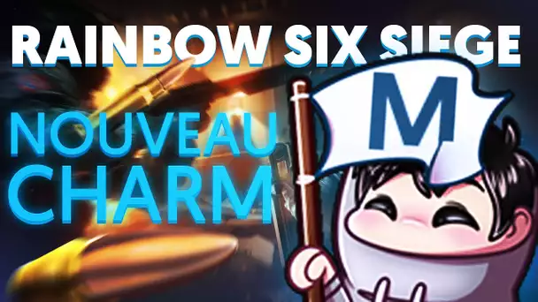 J'AI MON CHARM SUR RAINBOW SIX : SIEGE