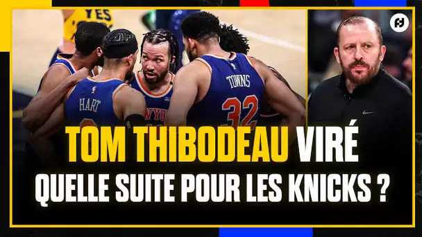 LES KNICKS VIRENT TOM THIBODEAU : QUEL AVENIR POUR NEW YORK ?