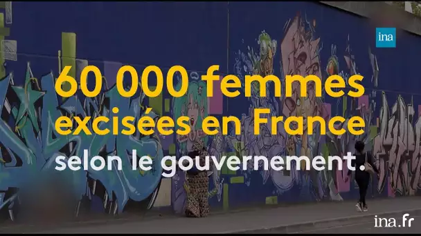 Excision, des victimes aussi en France | Franceinfo INA