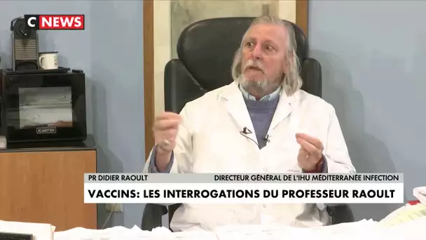 Vaccins : les interrogations de Didier Raoult