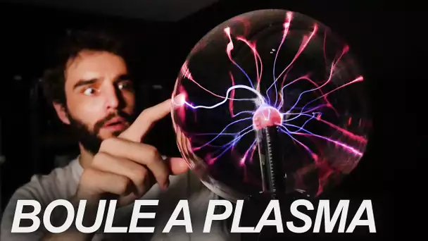 COMMENT FONCTIONNE CETTE CHOSE ?! (boule à plasma)