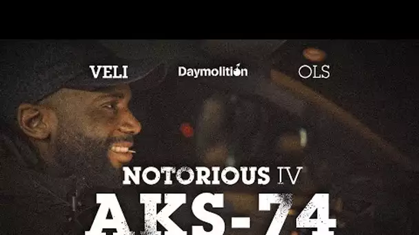VELI - Notorious IV #Aks74 I Daymolition