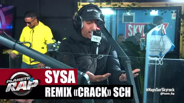 [Exclu] Sysa "Remix Crack" (SCH) #PlanèteRap