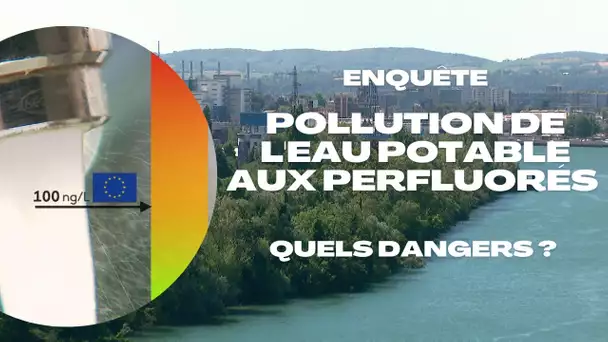 ENQUETE VIDEO : Des perfluorés dans l'eau potable, quels risques pour les habitants concernés ?