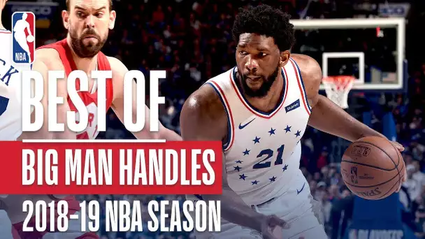 NBA's Best BIG Man Handles | 2018-19 NBA Season | #NBAHandlesWeek