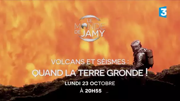 Le Monde de Jamy - Volcans, séismes : quand la Terre gronde ! RDV Lundi 23/10 sur France 3