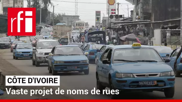 Côte d’Ivoire : de nouveaux noms de rues pour Abidjan • RFI