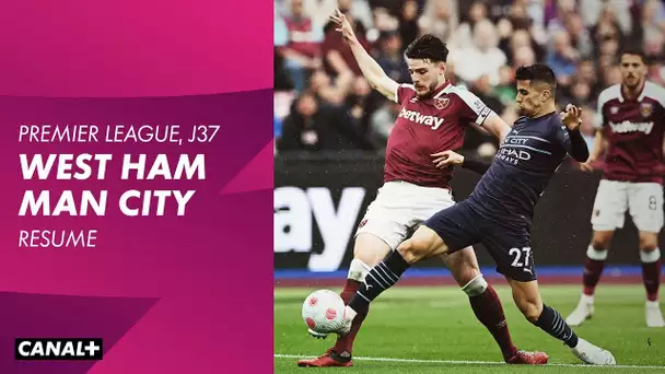 Résumé : West Ham / Man City - Premier League J37