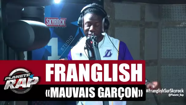 Franglish "Mauvais garçon" #PlanèteRap