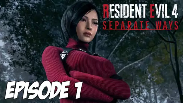 RE4 SEPARATE WAYS : ADA RENTRE EN ACTION | Episode 1