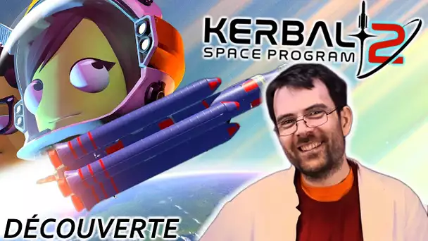 [Découverte] Kerbal Space Program 2!