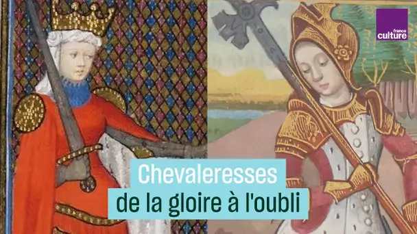 Les chevaleresses : de la gloire à l'oubli