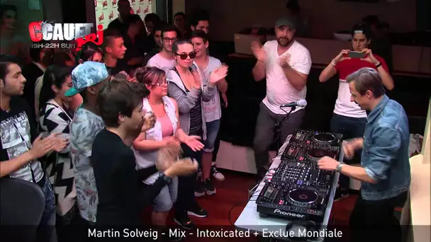 Martin Solveig - Mix - Intoxicated + Exclue Mondiale - C’Cauet sur NRJ