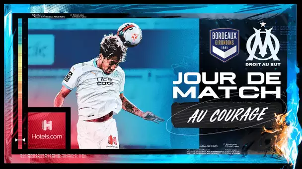 Bordeaux 0 - 0 OM l Les coulisses de la rencontre