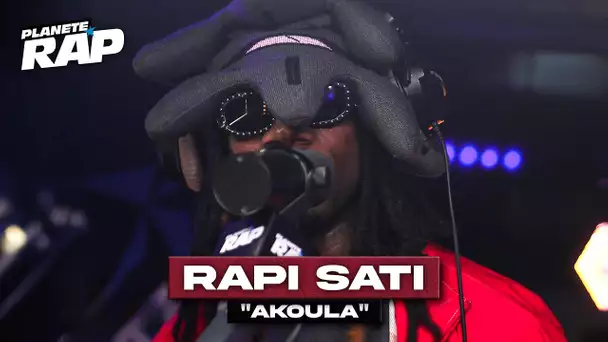 [EXCLU] Rapi Sati - Akoula #PlanèteRap