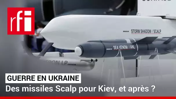 Guerre en Ukraine : les missiles Scalp, nouvel atout pour Kiev ? • RFI
