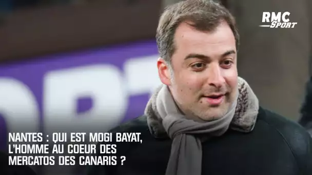 Nantes : Qui est Mogi Bayat, l'agent au cœur des mercatos des Canaris ?