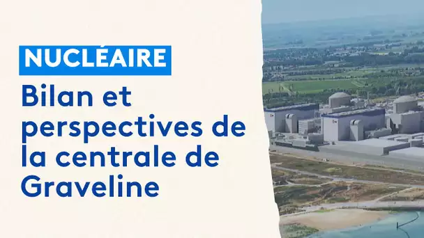 Perspectives et bilan pour la centrale nucléaire de Gravelines