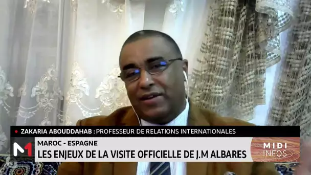 Maroc - Espagne : les enjeux de la visite officielle de José Manuel Albares avec Zakaria Abouddahab