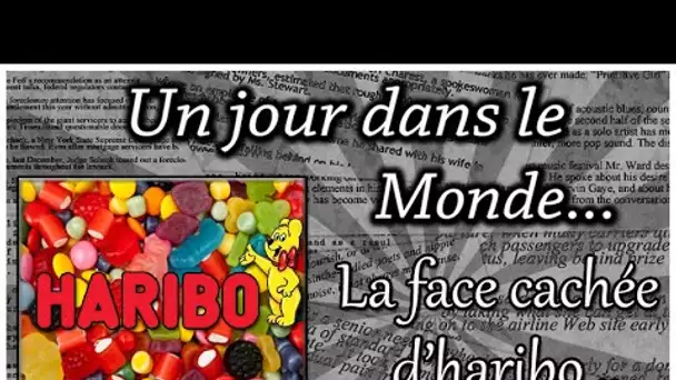 LA FACE CACHÉE D'HARIBO