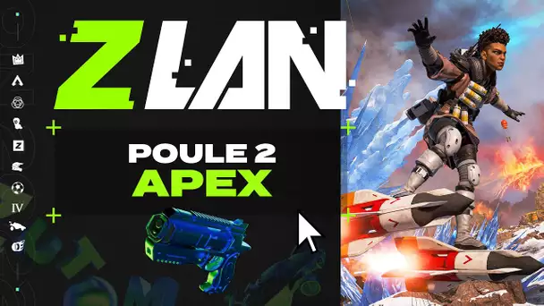 ZLAN 2022 #9 : Phase de poule 2 - Apex Legends