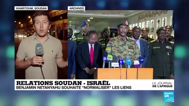 Relation Soudan - Israël : Benjmin Netanyahu souhaite "normaliser" les liens