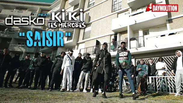 Dasko (feat. Kiki Les Microbes) - Saisir I Daymolition