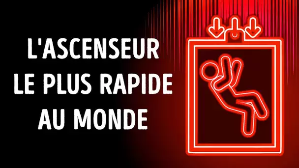 L'Ascenseur le Plus Rapide au Monde : 95 Étages en 43 Secondes