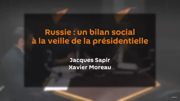 Russie (2/2) « La question sociale réémerge très nettement » | JACQUES SAPIR | XAVIER MOREAU