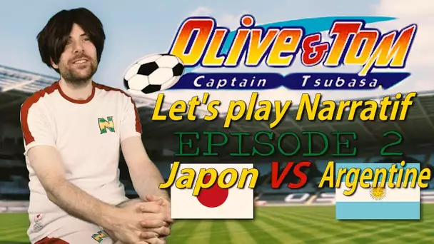 (LP Narratif) Olive et Tom - Episode 2 - Japon VS Argentine