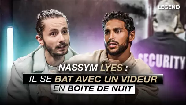 NASSIM LYES: IL SE BAT AVEC UN VIDEUR EN BOITE DE NUIT