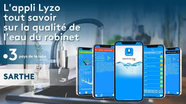 Sarthe :  avec l'appli Lyzo,  tout savoir sur la qualité de l'eau du robinet