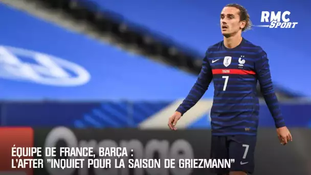 Barça et équipe de France : L'After "inquiet pour la saison de Griezmann"