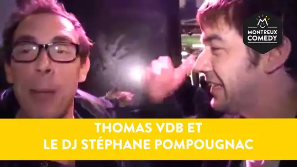 Thomas VDB et DJ Stéphane Pompougnac