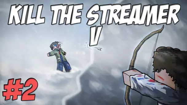 Kill The Streamer V: L&#039;eau qui tue | Partie 2